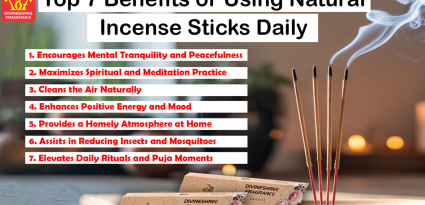 Top 7 Benefits of Using Natural Incense Sticks Daily