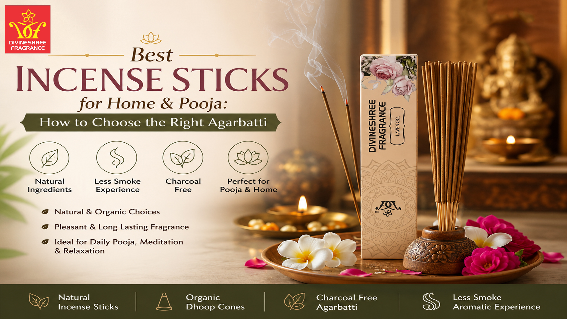 Best Incense Sticks for Home & Pooja: How to Choose the Right Agarbatti