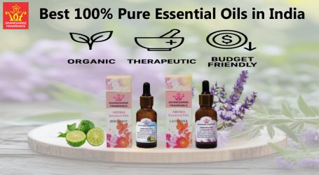 Best 100% Pure Essential Oils in India – Organic, Therapeutic & Budget Friendly